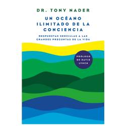 Libro Un ocano ilimitado de la conciencia Autor Dr. Tony Nader