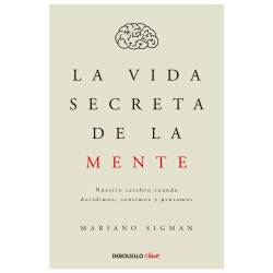 Libro La vida secreta de la mente Autor Mariano Sigman