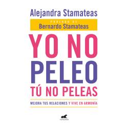 Libro Yo no peleo, t no peleas Autor Alejandra Stamateas