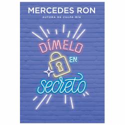 Libro Dímelo en secreto (Dímelo 2) Autor Mercedes Ron