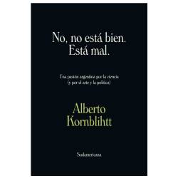 Libro No, no est bien. Est mal Autor Alberto Kornblihtt