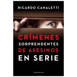 Libro Crmenes sorprendentes de asesinos en serie Autor Ricardo Canaletti