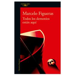 Libro Todos los demonios estn aqu Autor Marcelo Figueras