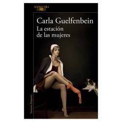 Libro La Estacin De Mujeres Autor Carla Guelfenbein