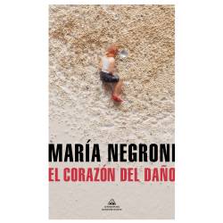 Libro El Corazón Del Daño Autor María Negroni