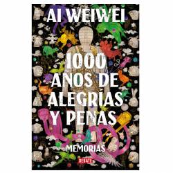Libro 1000 Aos De Alegras Y Penas Autor Ai Weiwei