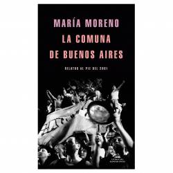 Libro La Comuna De Buenos Aires Autor Maria Moreno