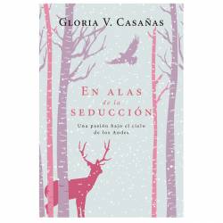 Libro En Las Alas De La Seduccin. Novena Edicin Autor Gloria V. Casaas