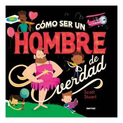 Libro Cmo Ser un Hombre de Verdad Autor Scott Stuart