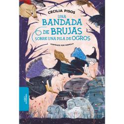 Libro Una Bandada De Brujas Sobre Una Pila De Ogros Autor Cecilia Pisos
