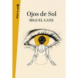Libro Ojos De Sol Autor Miguel Gane