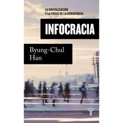 Libro Infocracia Autor Byung-Chul Han