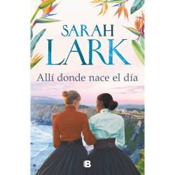 Libro Allí Donde Nace El Día Autor Sarah Lark