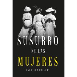 Libro El Susurro De Las Mujeres Autor Gabriela Exilart