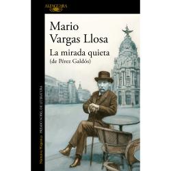Libro La Mirada Quieta (De Prez Galds) Autor Mario Vargas Llosa