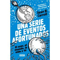 Libro Una Serie De Eventos Afortunados Autor Sean Carroll