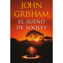 Libro El Sueo De Sooley Autor John Grisham