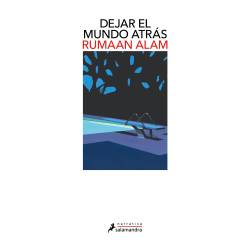 Libro Dejar El Mundo Atrs Autor Alam Rumaan