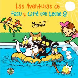 Libro Las Aventuras De Facu Y Caf Con Leche 9 Autor Chanti