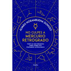 Libro No Culpes A Mercurio Retrgrado Autor lvaro Norambuena Donoso
