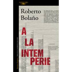 Libro A La Intemperie Autor Roberto Bolao