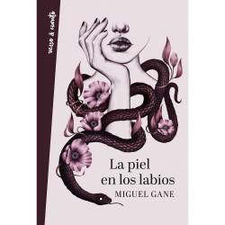 Libro La Piel En Los Labios Autor Miguel Gane