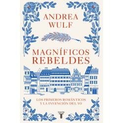 Libro Magnficos Rebeldes Autor Andrea Wulf
