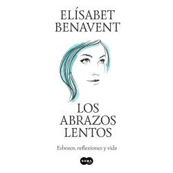 Libro Los Abrazos Lentos Autor Elsabet Benavent