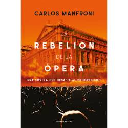 Libro La Rebelion De La Opera Autor Carlos Manfroni