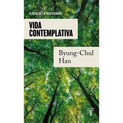 Libro Vida Contemplativa Autor Byung-Chul Han
