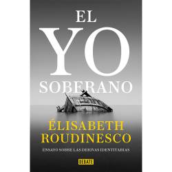 Libro El Yo Soberano Autor lisabeth Roudinesco
