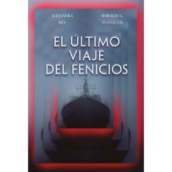 Libro El ltimo Viaje Del Fenicios Autor Alejandra Rey/Horacio Massacesi