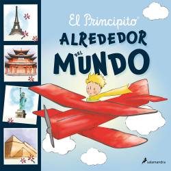 Libro El Principito. Alrededor Del Mundo Autor Antoine de Saint-Exupry