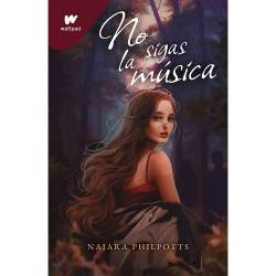 Libro No Sigas La Msica Autor Naiara Philpotts