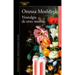 Libro Nostalgia De Otro Mundo Autor Ottessa Moshfegh
