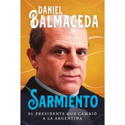 Libro Sarmiento Autor Daniel Balmaceda