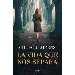 Libro La Vida Que Nos Separa Autor Chufo Llorns