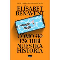 Libro Cmo (No) Escrib Nuestra Historia Autor Elsabet Benavent
