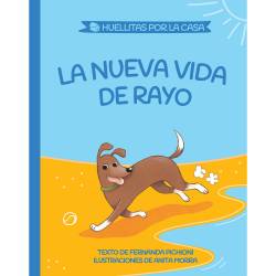 Libro La Nueva Vida De Rayo (Huellitas Por La Casa 2) Autor Mara Fernanda Pichioni