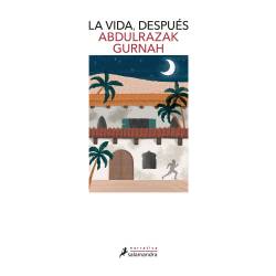 Libro La Vida, Despus. Premio Nobel De Literatura 2021 Autor Abdulrazak Gurnah