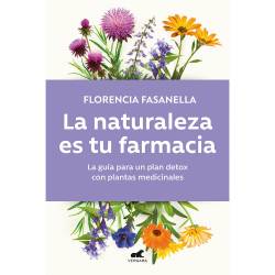 Libro La Naturaleza Es Tu Farmacia Autor Florencia Fasanella