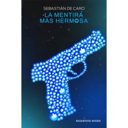 Libro La Mentira Ms Hermosa Autor Sebastin De Caro
