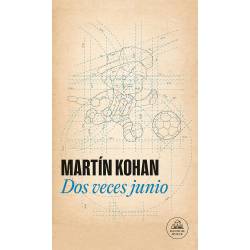 Libro Dos Veces Junio Autor Martn Kohan