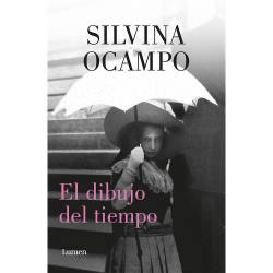 Libro El Dibujo Del Tiempo Autor Silvina Ocampo