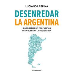 Libro Desenredar La Argentina Autor Luciano Laspina
