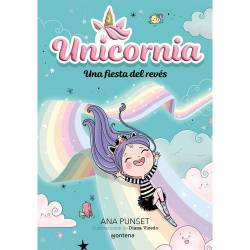 Libro Unicornia 2 Una Fiesta Del Revs Autor Ana Punset