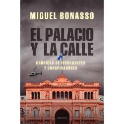 Libro El Palacio Y La Calle Autor Miguel Bonasso