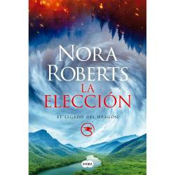 Libro La Eleccin (El Legado Del Dragn 3) Autor Nora Roberts