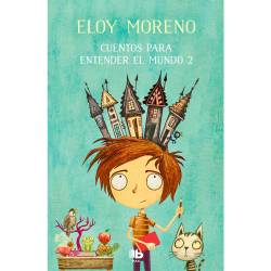 Libro Cuentos Para Entender El Mundo 2 Autor Eloy Moreno