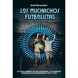 Libro Los Muchachos Futbolistas Autor Ariel Borenstein